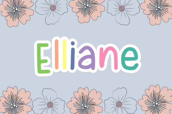 Elliane: A Friendly Font for Handmade Labels