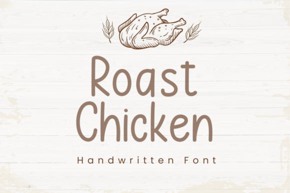 Roast Chicken: A Handwritten Font for Editorial Warmth