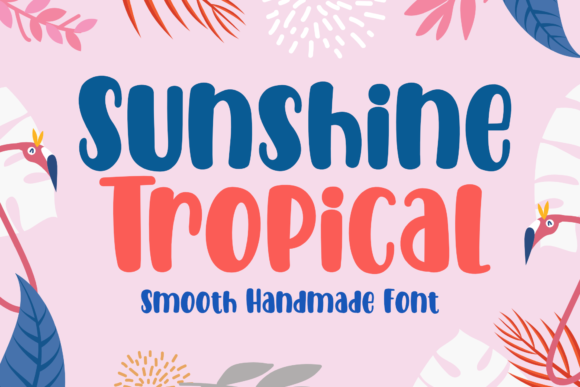 Sunshine Tropical Font: A Bold Handwritten Typeface Review